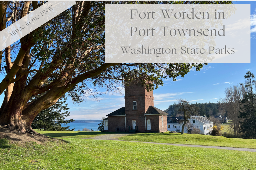 Fort Worden, Washington State Park